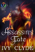 Assassin's Fate (The Assassin and her Dragon Princes, #1) - Ivy Clyde