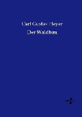 Cover-Bild zum Titel 'Der Waldbau' von 'Carl Gustav Heyer'