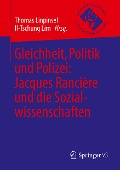 Gleichheit, Politik und Polizei: Jacques Rancière und die Sozialwissenschaften - 