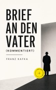 Cover-Bild zum Titel 'Brief an den Vater (Kommentiert)' von 'Franz Kafka'