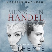 Cover-Bild zum Titel 'Sondereinheit Themis: Menschenhandel' von 'Kerstin Rachfahl'