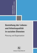 Cover-Bild zum Titel 'Gestaltung der Lebens- und Arbeitsqualität in sozialen Diensten' von ''