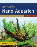 Cover-Bild zum Titel 'Ihr Hobby Nano-Aquarien' von 'Kai Alexander Quante'