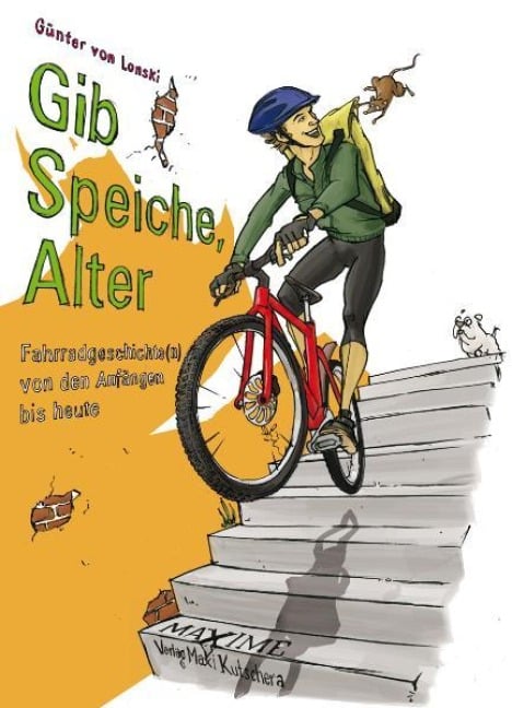 Gib Speiche, Alter! - Günter von Lonski