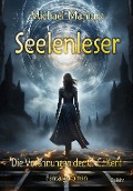 Cover-Bild zum Titel 'Seelenleser - Die Vorahnungen der C. C. Kent - Fantasy-Roman' von 'Michael Maniura'