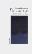 Cover-Bild zum Titel 'Die dritte Luft oder Eine Bühne am Meer' von 'Christoph Ransmayr'