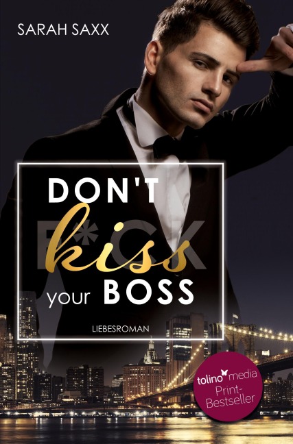 Don't kiss your Boss - Sarah Saxx