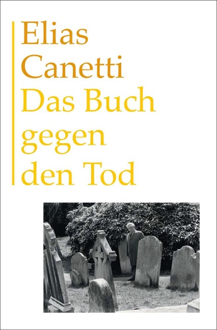 Das Buch gegen den Tod - Elias Canetti