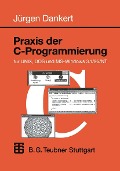 Cover-Bild zum Titel 'Praxis der C-Programmierung für UNIX, DOS und MS-Windows 3.1/95/NT' von ''