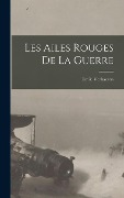 Cover-Bild zum Titel 'Les Ailes rouges de la Guerre' von 'Emile Verhaeren'