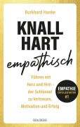 Cover-Bild zum Titel 'Knallhart empathisch - Führen mit Herz und Hirn' von 'Burkhard Hanke'