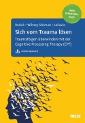 Cover-Bild zum Titel 'Sich vom Trauma lösen' von 'Patricia A. Resick, Shannon Wiltsey Stirman, Stefanie T. Losavio'