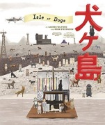 Cover-Bild zum Titel 'The Wes Anderson Collection: Isle of Dogs' von 'Lauren Wilford, Ryan Stevenson'