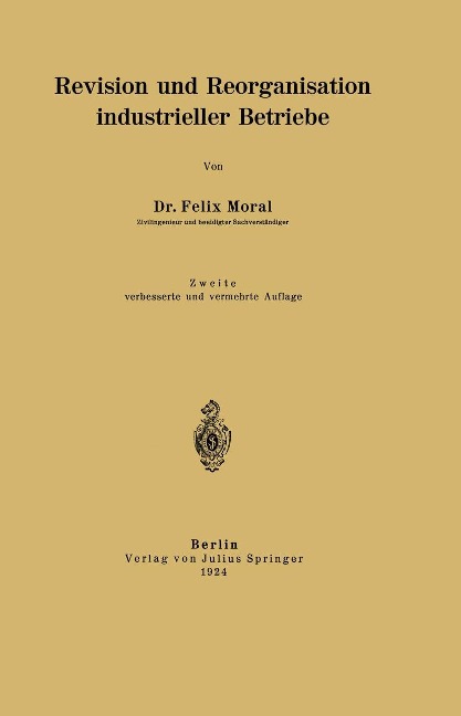 Revision und Reorganisation industrieller Betriebe - Felix Moral
