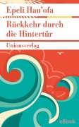 Cover-Bild zum Titel 'Rückkehr durch die Hintertür' von 'Epeli Hau'ofa'