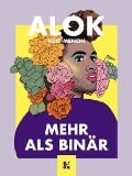 Mehr als binär - Alok Vaid-Menon