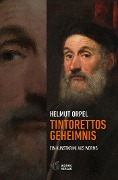 Tintorettos Geheimnis - Helmut Orpel