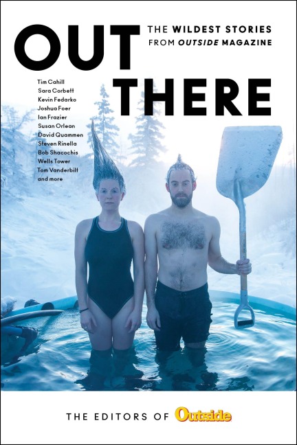 Out There - The Editors Of Outside Magazine