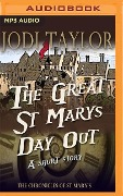 The Great St. Mary's Day Out: A Chronicles of St. Mary's Short Story - Jodi Taylor
