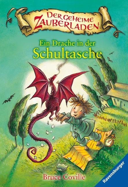 Der geheime Zauberladen 01. Ein Drache in der Schultasche - Bruce Coville