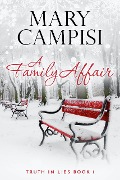 Cover-Bild zum Titel 'A Family Affair (Truth in Lies, #1)' von 'Mary Campisi'