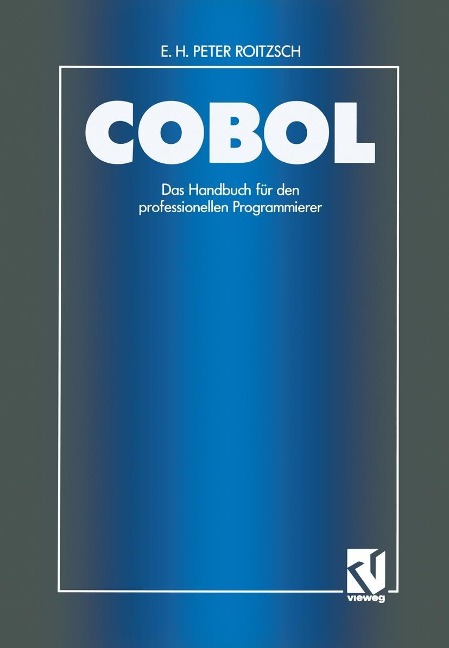 COBOL - Das Handbuch für den professionellen Programmierer - Erich H. Peter Roitzsch