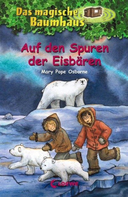 Das magische Baumhaus 12. Auf den Spuren der Eisbären - Mary Pope Osborne