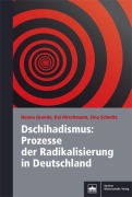 Cover-Bild zum Titel 'Dschihadismus: Prozesse der Radikalisierung in Deutschland' von 'Hanna Grande, Sina Mosen Schmitz, Kai Hirschmann'