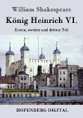 König Heinrich VI. - William Shakespeare