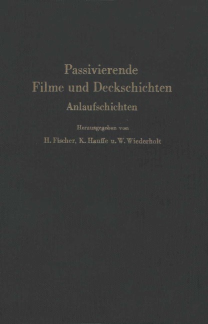 Passivierende Filme und Deckschichten - 