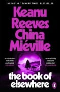 Cover-Bild zum Titel 'The Book of Elsewhere' von 'Keanu Reeves, China Miéville'