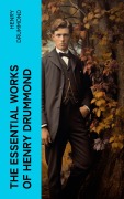 Cover-Bild zum Titel 'The Essential Works of Henry Drummond' von 'Henry Drummond'