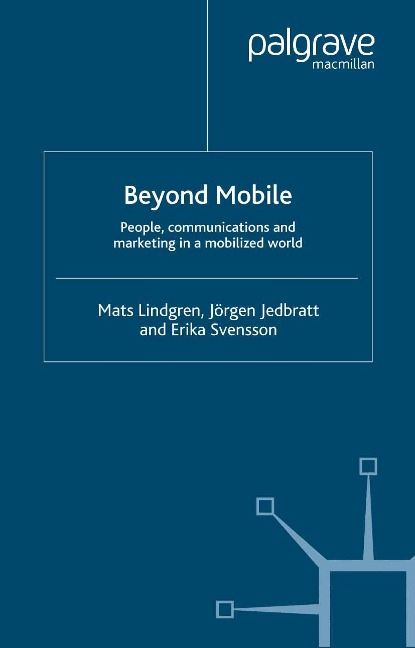 Beyond Mobile - M. Lindgren, J. Jedbratt, E. Svensson
