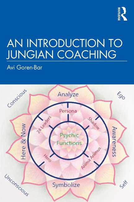 An Introduction to Jungian Coaching - Avi Goren-Bar