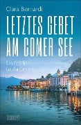 Letztes Gebet am Comer See - Clara Bernardi