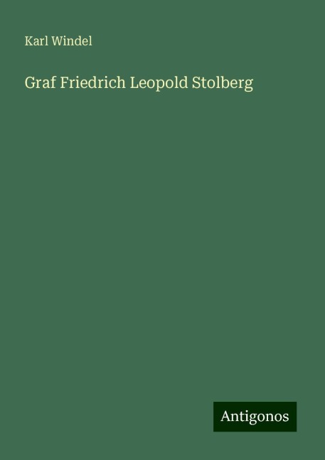 Graf Friedrich Leopold Stolberg - Karl Windel