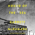 Hound of the Sea Lib/E: Wild Man. Wild Waves. Wild Wisdom. - Garrett Mcnamara, Karen Karbo