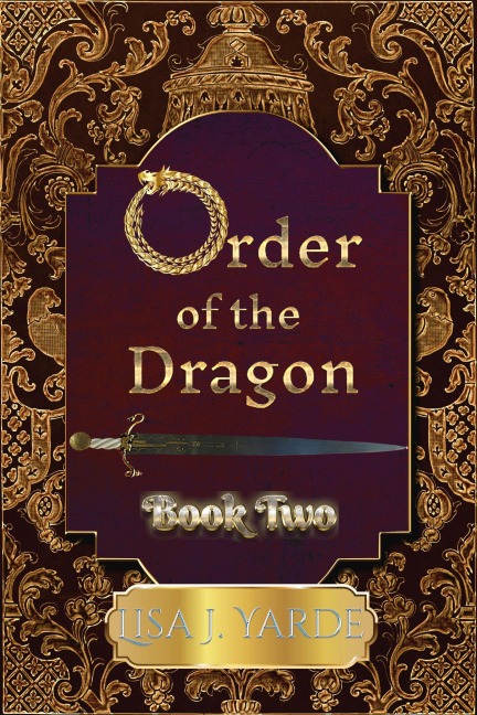 Order of the Dragon-Book Two (Dragons, #2) - Lisa J. Yarde