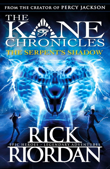 The Kane Chronicles: The Serpent's Shadow - Rick Riordan