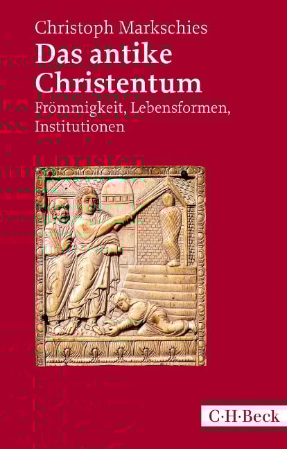 Das antike Christentum - Christoph Markschies
