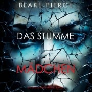 Cover-Bild zum Titel 'Das Stumme Mädchen (Ein Sheila Stone Thriller ¿ Band 1)' von 'Blake Pierce'