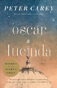 Cover-Bild zum Titel 'Oscar and Lucinda' von 'Peter Carey'