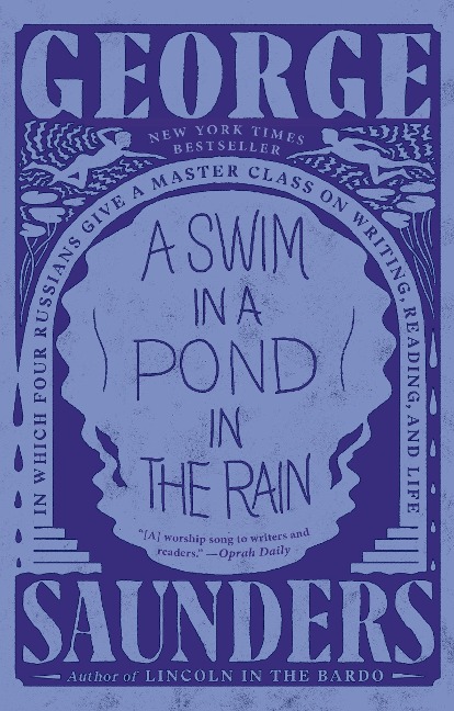 A Swim in a Pond in the Rain - George Saunders