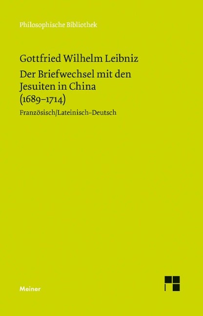 Der Briefwechsel mit den Jesuiten in China (1689-1714) - Gottfried Wilhelm Leibniz