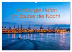 Cover-Bild zum Titel 'Hamburger Hafen - Im Zauber der Nacht (Wandkalender 2026 DIN A2 quer), CALVENDO Monatskalender' von 'Annette Hanl'