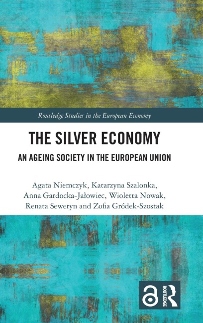The Silver Economy - Agata Niemczyk, Anna Gardocka-Ja¿owiec, Katarzyna Szalonka