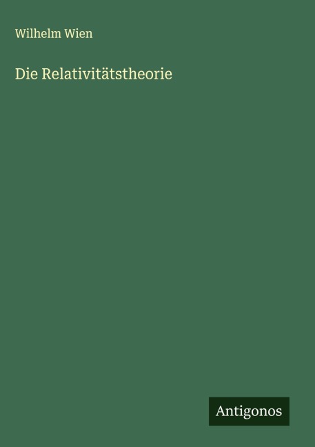 Die Relativitätstheorie - Wilhelm Wien