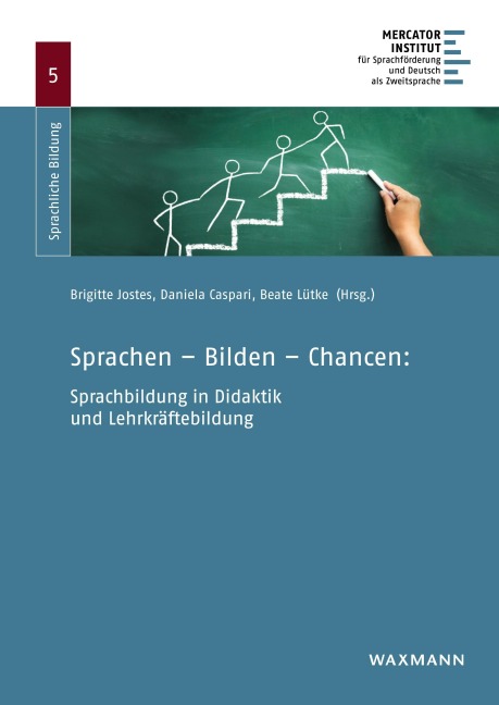 Sprachen - Bilden - Chancen: Sprachbildung in Didaktik und Lehrkräftebildung - 
