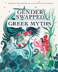 Cover-Bild zum Titel 'Gender Swapped Greek Myths' von 'Karrie Fransman, Jonathan Plackett'