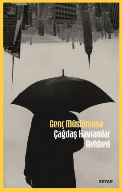 Genc Müslümana Cagdas Kavramlar Rehberi - Mehmet Münir Dedeoglu